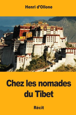 Chez Les Nomades Du Tibet (French Edition)