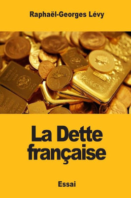 La Dette Francaise (French Edition)