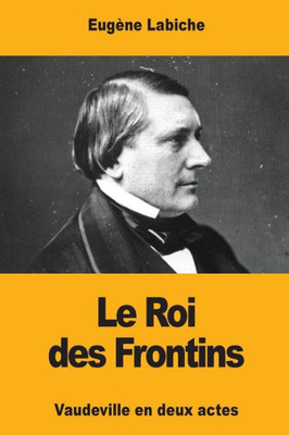 Le Roi Des Frontins (French Edition)