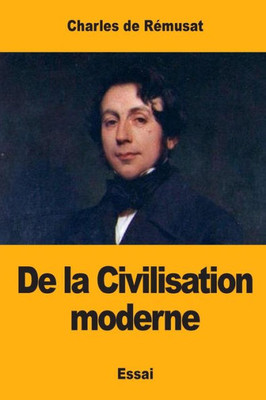 De La Civilisation Moderne (French Edition)