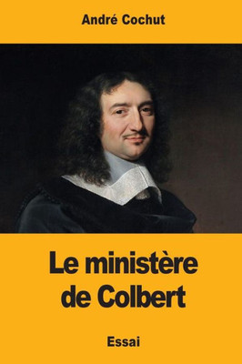 Le MinistEre De Colbert (French Edition)