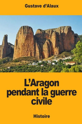L'Aragon Pendant La Guerre Civile (French Edition)