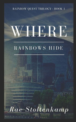 Where Rainbows Hide (Rainbow Quest)