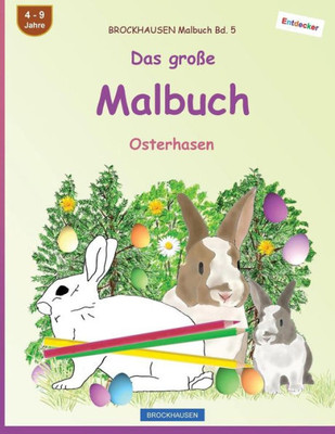 Brockhausen Malbuch Bd. 5 - Das GroBe Malbuch: Osterhasen (German Edition)