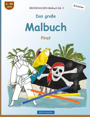 Brockhausen Malbuch Bd. 2 - Das GroBe Malbuch: Pirat (German Edition)