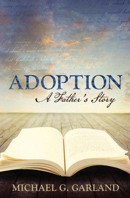 Adoption: A Father's Story