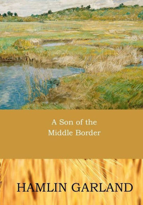 A Son Of The Middle Border