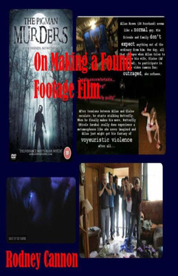 On Making A Found Footage Film