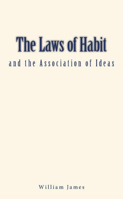 The Laws Of Habit And The Association Of Ideas