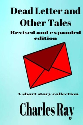 Dead Letter And Other Tales: Revised And Expanded Edition