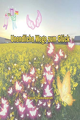 Unendliche Wege zum Glück (German Edition)