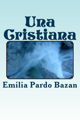 Una Cristiana (Spanish) Edition (Spanish Edition)