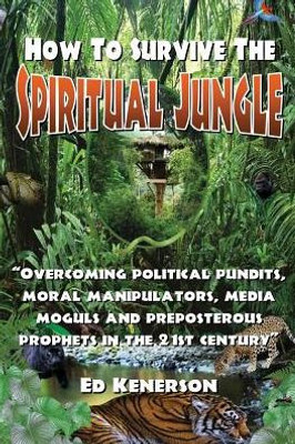 How To Survive The Spiritual Jungle