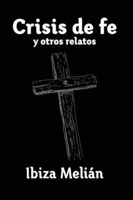 Crisis De Fe Y Otros Relatos (Spanish Edition)