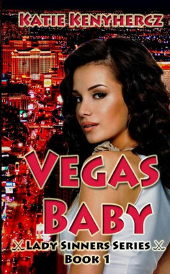 Vegas Baby (Lady Sinners Series)