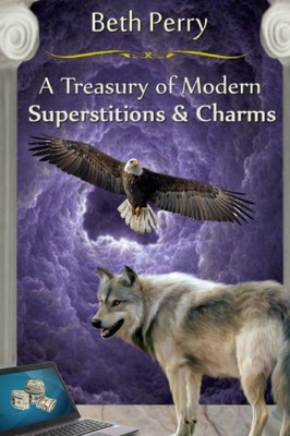 A Treasury Of Modern Superstitions And Charms