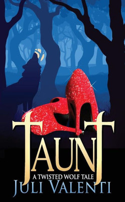 Taunt: A Twisted Wolf Tale