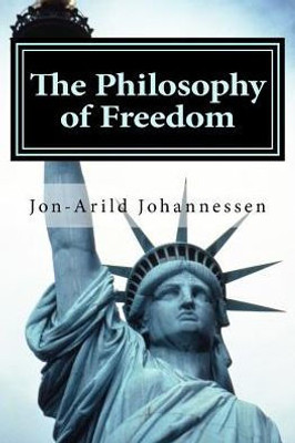 The Philosophy Of Freedom: Nietzsches Theory Of Freedom, Obedience And Resentment