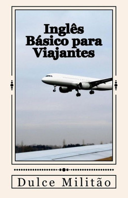 Ingles Basico Para Viajantes: Inglês Básico Para Viajantes (Portuguese Edition)