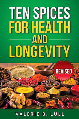 Ten Spices For Health And Longevity Revised