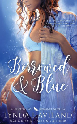 Borrowed & Blue: A Hidden Coast Romance Novella (Hidden Coast Romances)