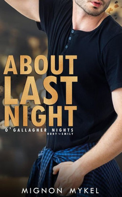 About Last Night (O'Gallagher Nights)