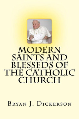 Modern Saints And Blesseds Of The Catholic Church