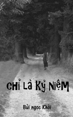 Chi La Ky Niem (Vietnamese Edition)