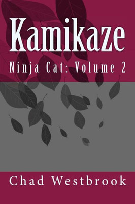 Kamikaze: Ninja Cat: Volume 2