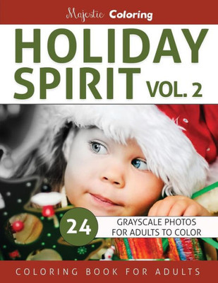 Holiday Spirit Vol. 2: Grayscale Coloring For Adults