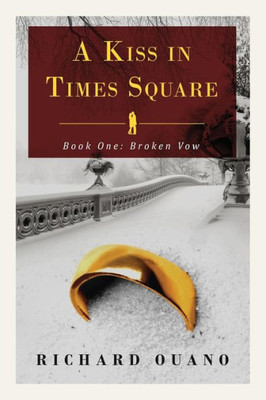 A Kiss In Times Square: Broken Vow (Book One)