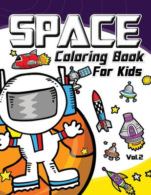 Space Coloring Book For Kids Vol.2