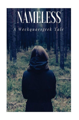 Nameless: A Weckquaesgeek Tale (The Nameless Saga)