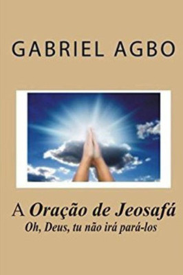 A Oracao De Jeosafá (Portuguese Edition)