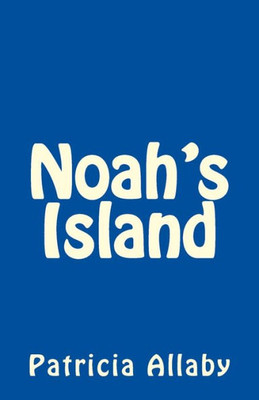 Noah's Island (Noah's Adventures)