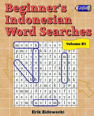 Beginner's Indonesian Word Searches - Volume 5 (Indonesian Edition)