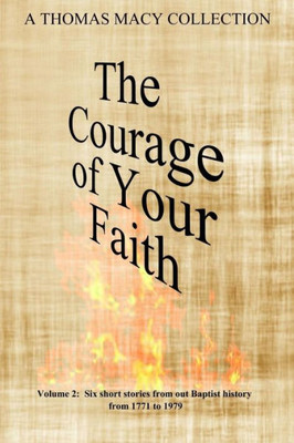 The Courage Of Your Faith - Volume 2