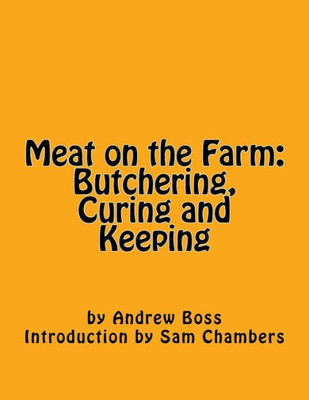 Meat On The Farm: Butchering, Curing And Keeping
