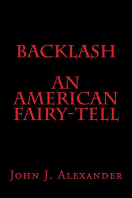 An American Fairy-Tell: Backlash