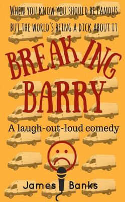 Breaking Barry: A Laugh-Out-Loud Comedy