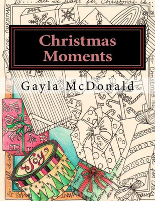 Christmas Moments: Bring Color To Your Christmas (Adult Coloring Books)