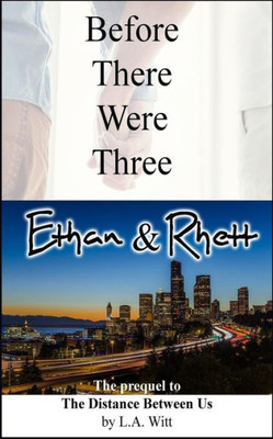 Before There Were Three: Ethan & Rhett