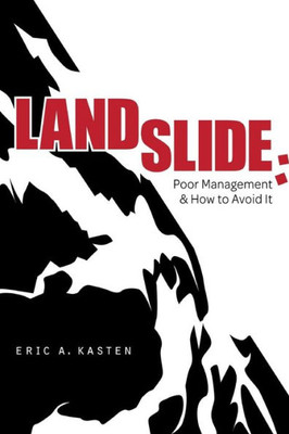 Landslide: Poor Management And How To Avoid It