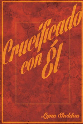 Crucificado Con El (Spanish Edition)