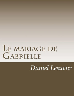 Le Mariage De Gabrielle (French Edition)