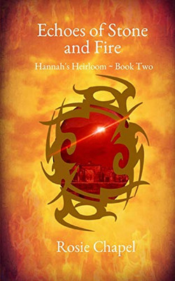 Echoes of Stone and Fire (Hannah's Heirloom)
