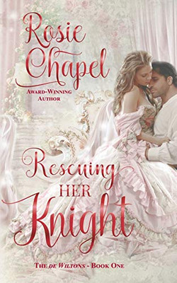 Rescuing her Knight (The de Wiltons)