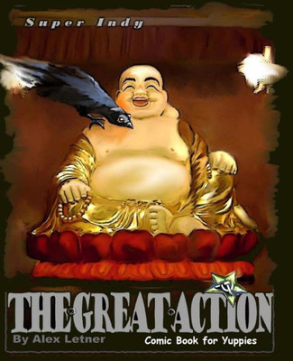 The Great Action: Comic Book For Yuppies (Super Indy)