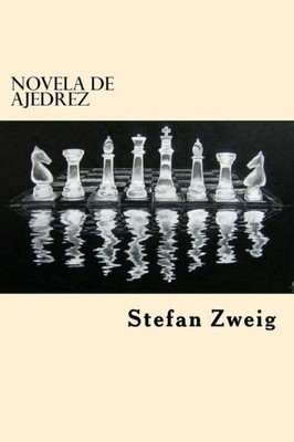 Novela De Ajedrez (Spanish Edition)