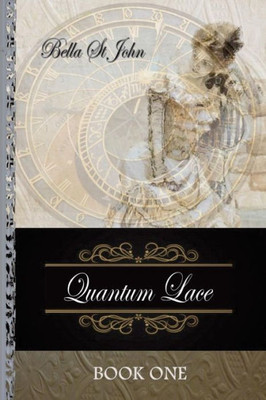 Quantum Lace ~ Book One (Volume 1)